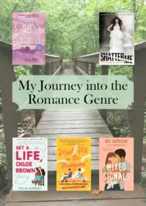 My Journey into Romance with featured books The Duke and I, Shatter me, Get a life Chloe Brown, and Mixed Signals.